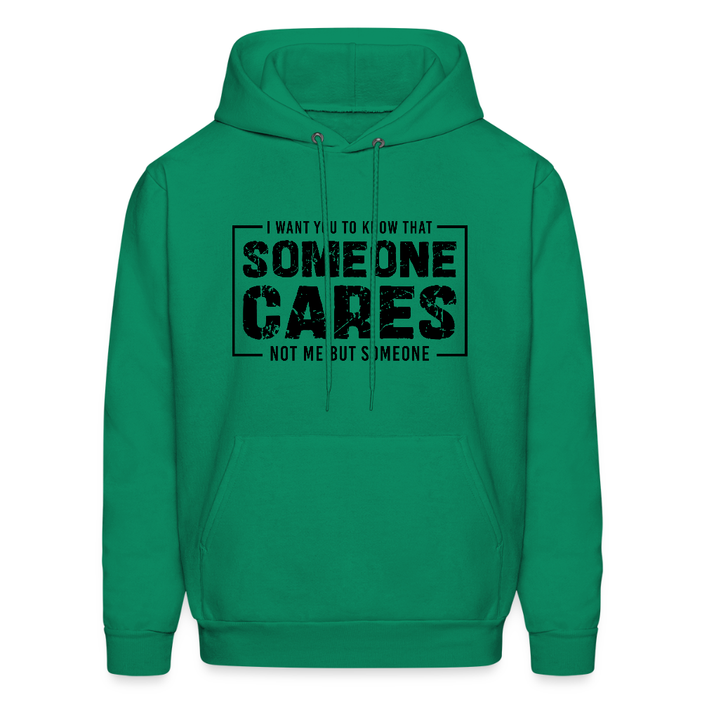 Someone Cares, Not Me (Sarcasm) Hoodie - kelly green