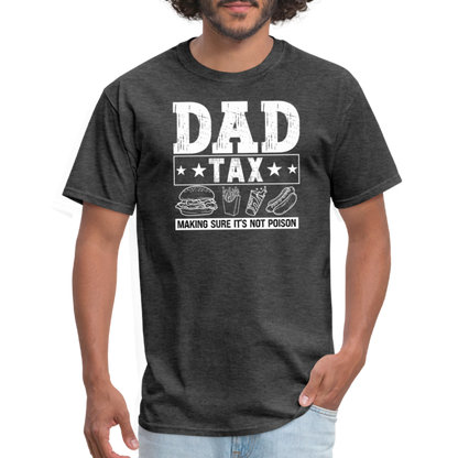 Dad Tax T-Shirt - heather black