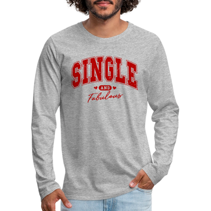 Single and Fabulous Men's Premium Long Sleeve T-Shirt - heather gray