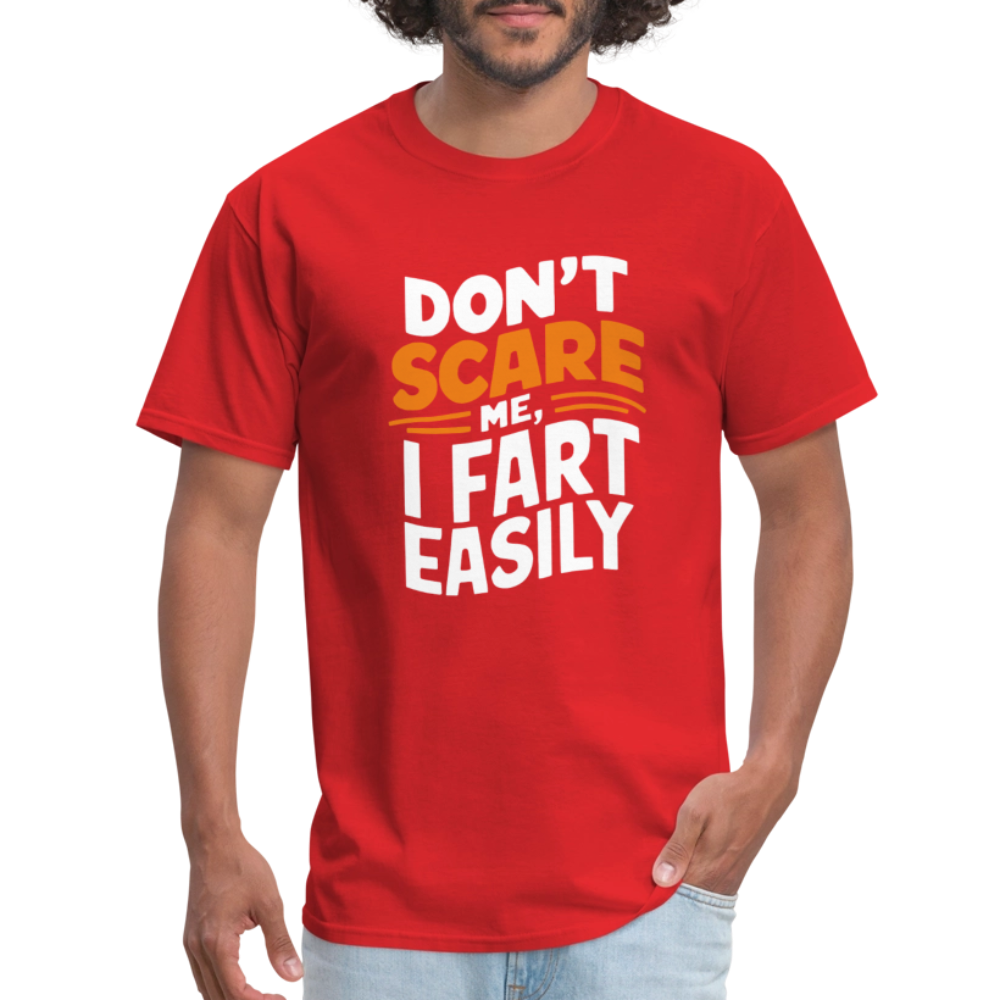 Don't Scare Me I Fart Easily ( Fart Humor) T-Shirt - red