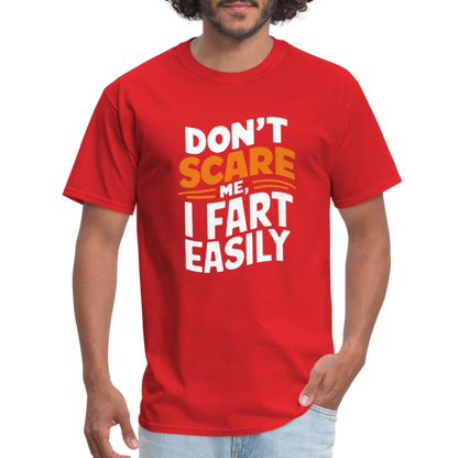 Don't Scare Me I Fart Easily ( Fart Humor) T-Shirt - red