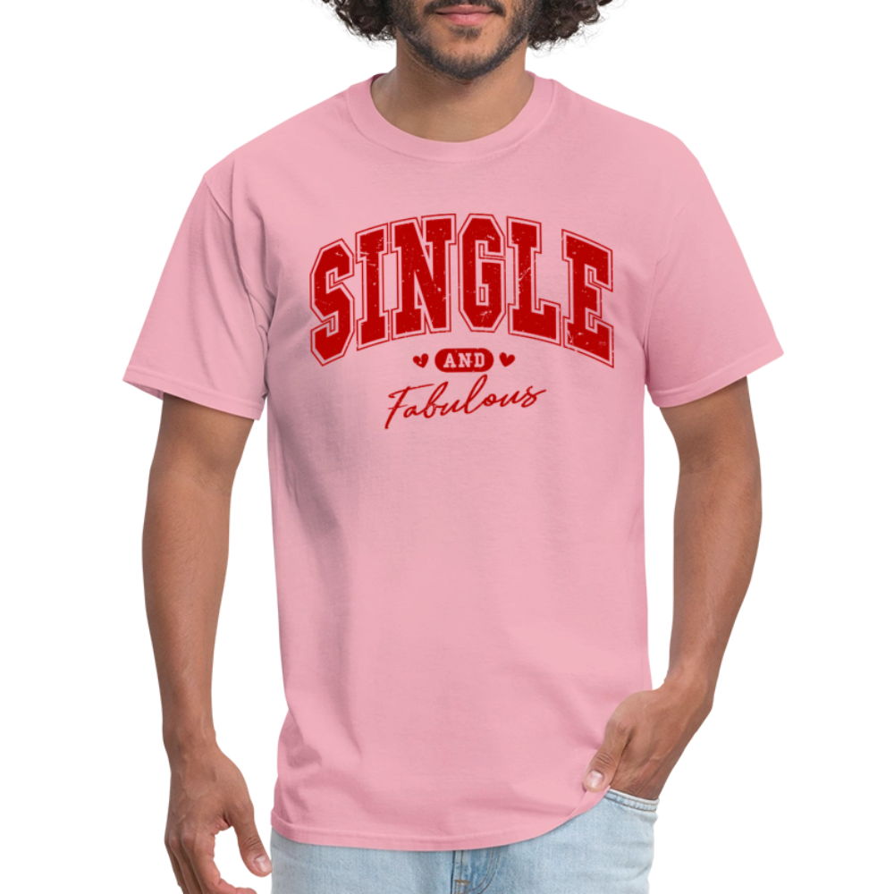 Single and Fabulous T-Shirt - pink