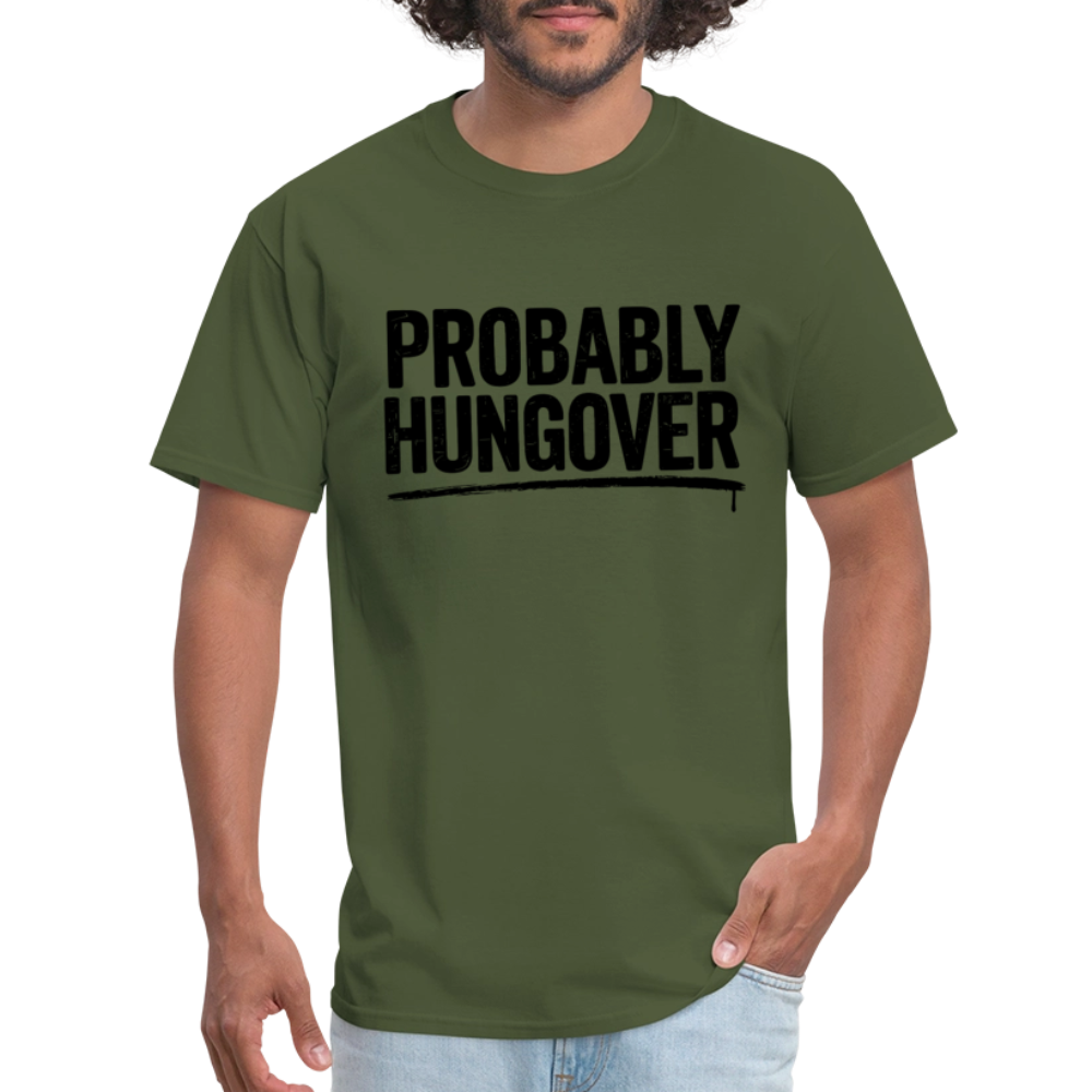 Probably Hungover T-Shirt - military green