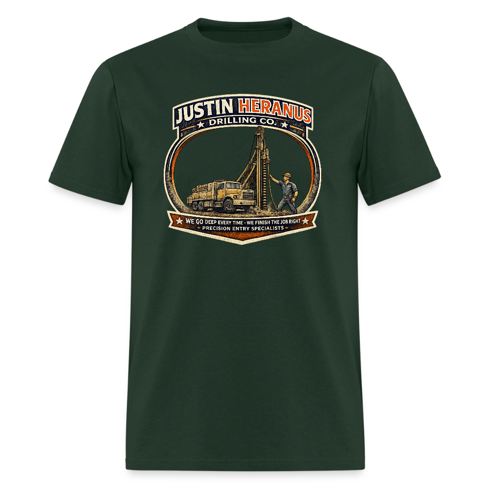 Justin Heranus Drilling Co T-Shirt Funny Adult Humor Tee - forest green