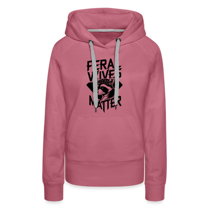 Feral Wives Matter Women’s Premium Hoodie - mauve