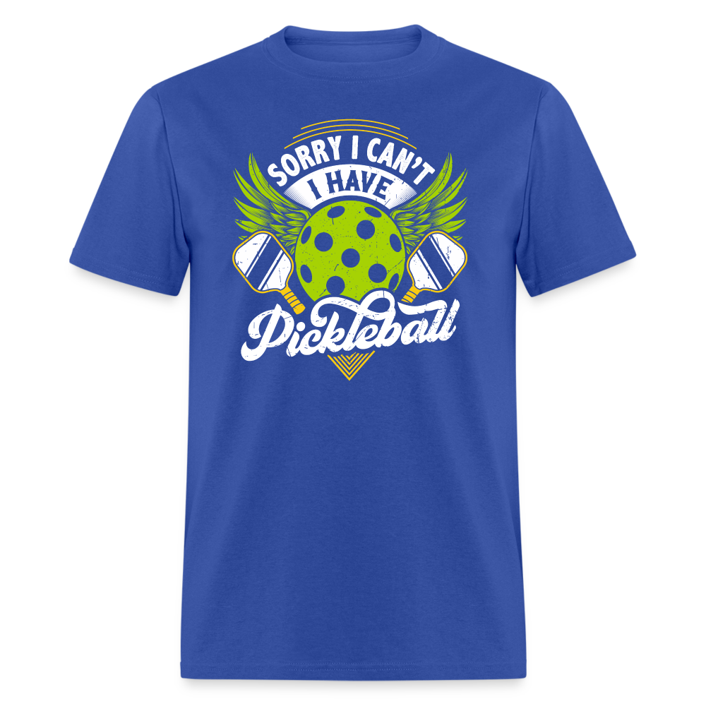 Sorry I can't I Have Pickleball T-Shirt - royal blue