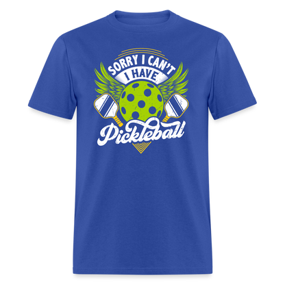 Sorry I can't I Have Pickleball T-Shirt - royal blue