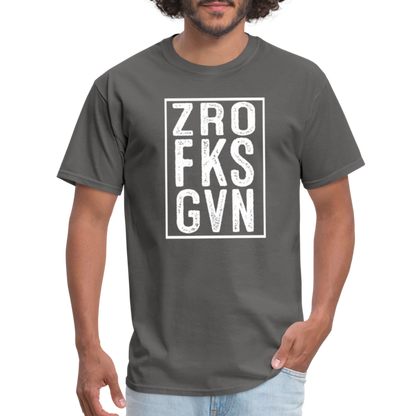 ZRO FKS GVN (Zero Fucks Given) T-Shirt - charcoal