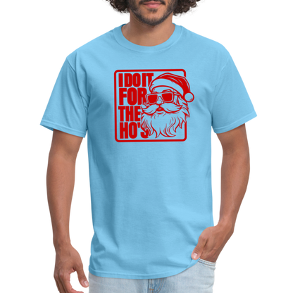 I Do It for the Ho's Funny Christmas Santa T-Shirt - aquatic blue