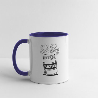 It's OK I'm On 500Mg of Fukitol Coffee Mug - white/cobalt blue