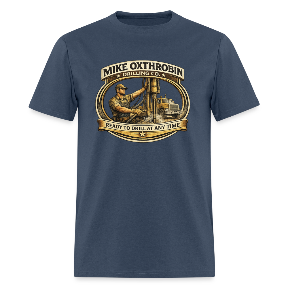 Mike Oxthrobin Drilling Co T-Shirt Funny Adult Humor Tee Color: blue dusk