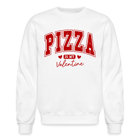 Pizza is my Valentine Sweatshirt - white