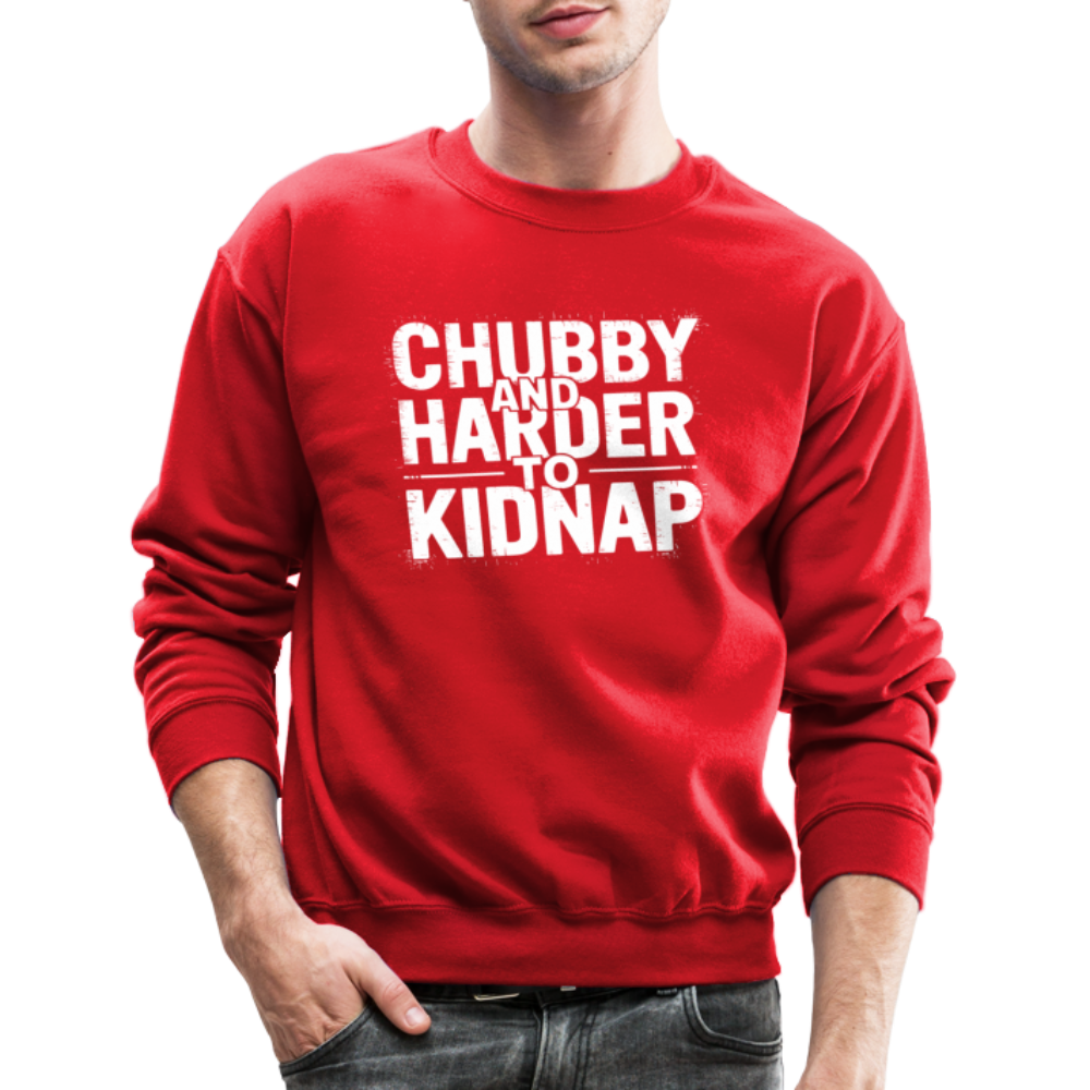 Chubby and Harder to Kidnap Sweatshirt - red