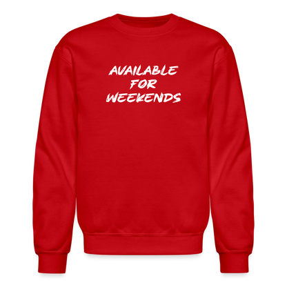 Available For Weekends Sweatshirt - red