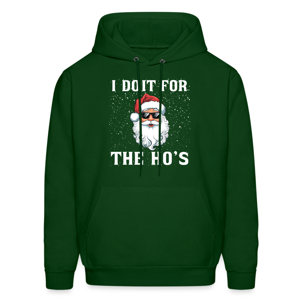 I Do It for the Ho's Hoodie (Santa Christmas) - forest green