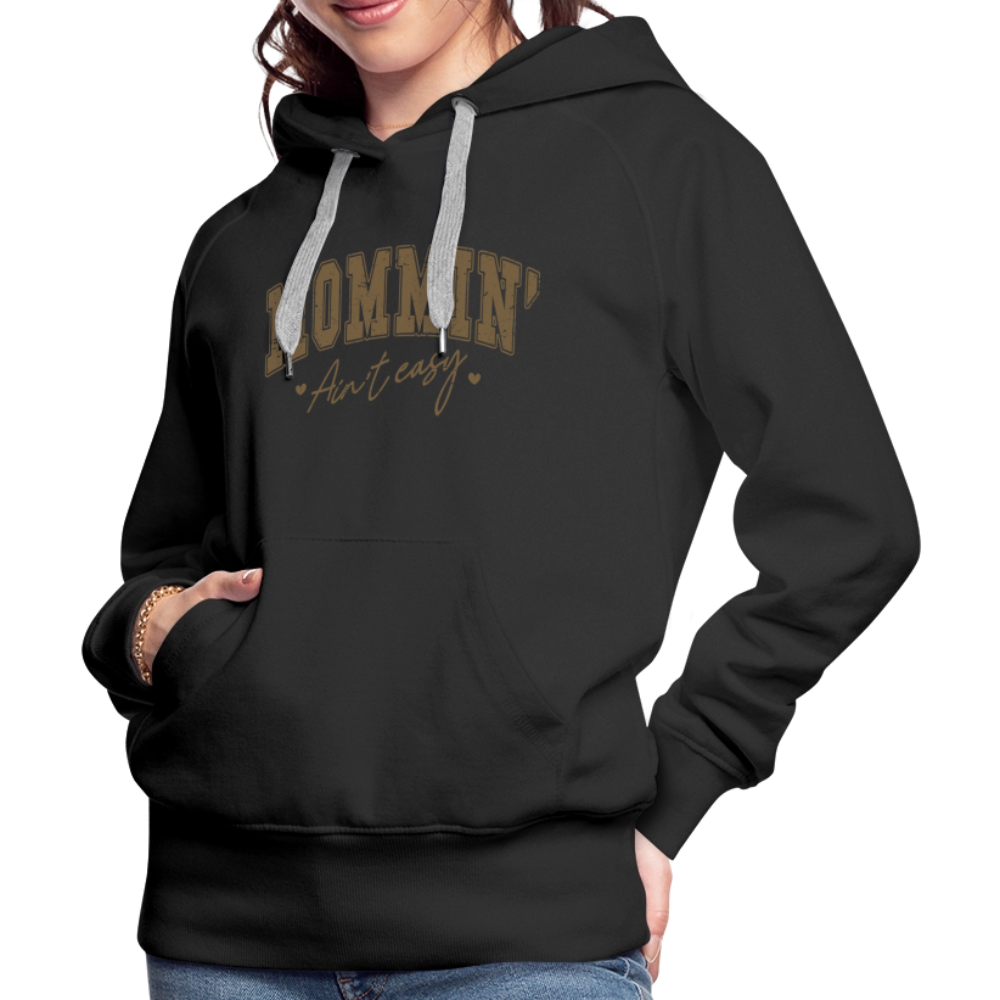 Mommin' Ain't Easy Women’s Premium Hoodie - black