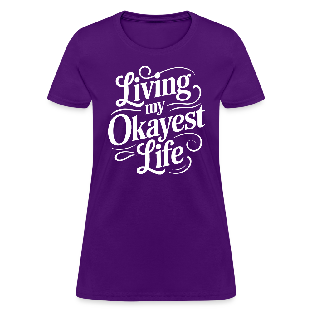 Living My Okayest Life Women's Contoured T-Shirt - purple