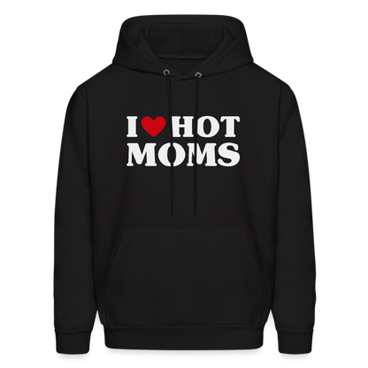 I Heart Hot Moms (Funny I Love Hot Moms) Hoodie - black