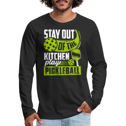 Stay Out Of The Kitchen Play Pickleball Men's Premium Long Sleeve T-Shirt - black