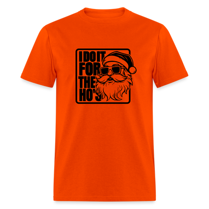 I Do It for the Ho's Funny Christmas Santa T-Shirt - orange