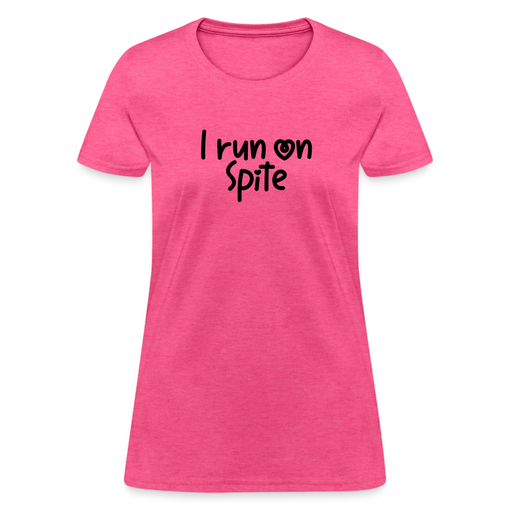 I Run On Spite Women's T-Shirt - heather pink