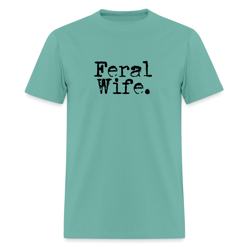 Feral Wife T-Shirt - aquatic