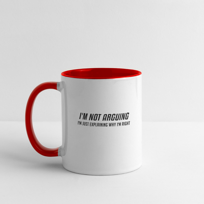 I'm Not Arguing I'm Just Explaining Why I'm Right Coffee Mug - white/red