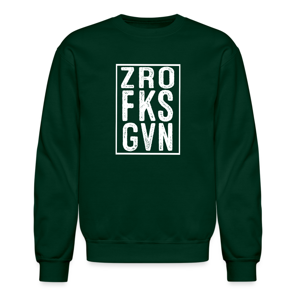 ZRO FKS GVN (Zero Fucks Given) Sweatshirt - forest green