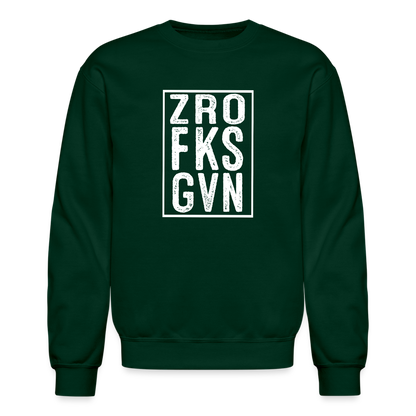 ZRO FKS GVN (Zero Fucks Given) Sweatshirt - forest green