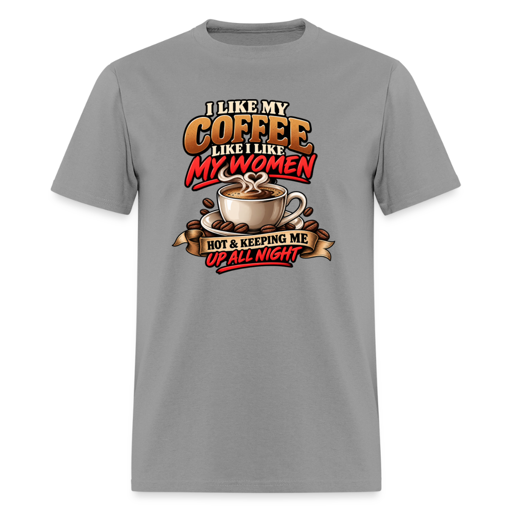 I Like My Coffee Like I Like My Women Funny T-Shirt Color: Rock
