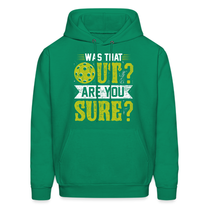 Was That Out Are You Sure (Pickleball) Hoodie - kelly green