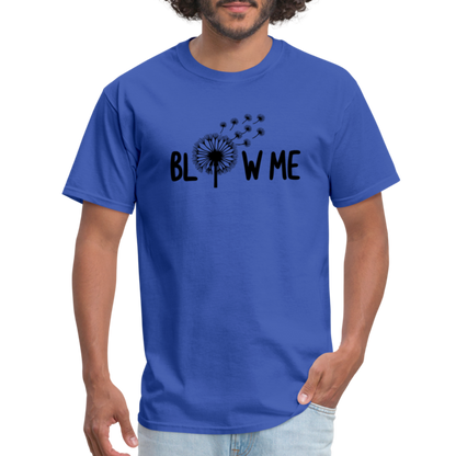 Blow Me T-Shirt - royal blue