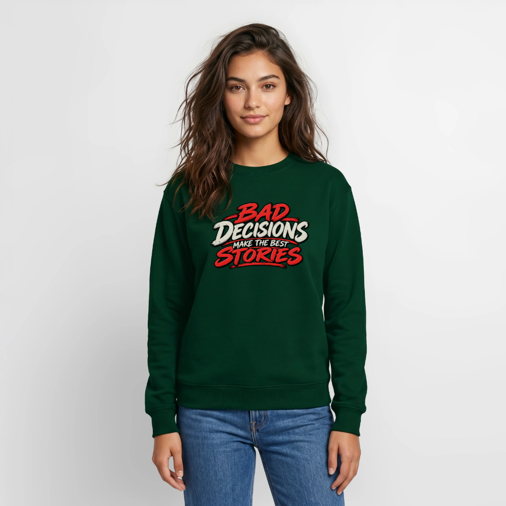 Bad Decisions Make the Best Stories Funny Sweatshirt Color: Indigo Blue