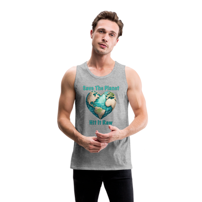 Save The Planet Hit It Raw Men’s Premium Tank Top (Funny Environmental Awareness) - heather gray