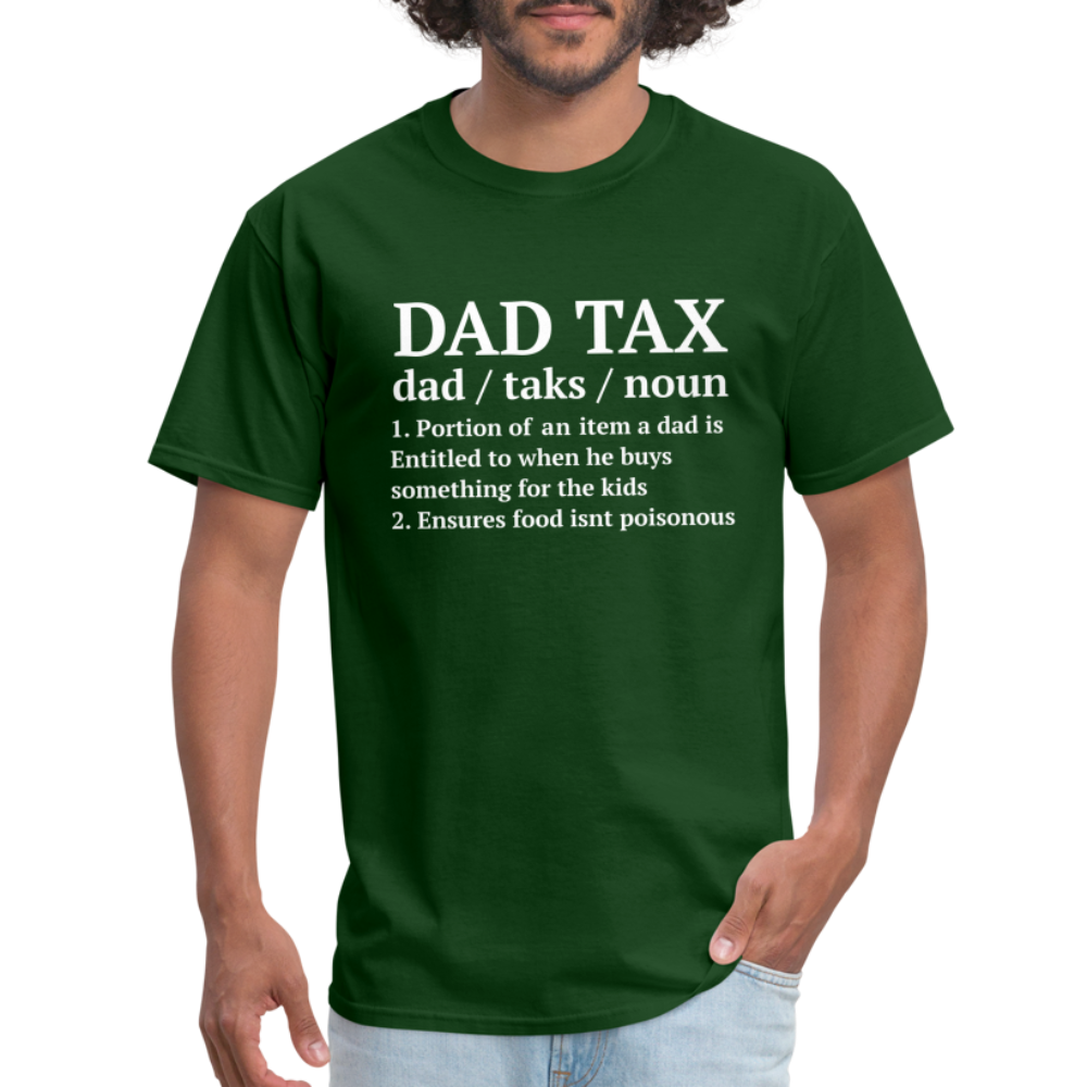 Dad Tax T-Shirt (Definition) - forest green