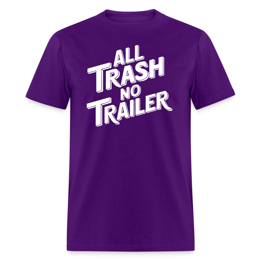 All Trash No Trailer T-Shirt - purple