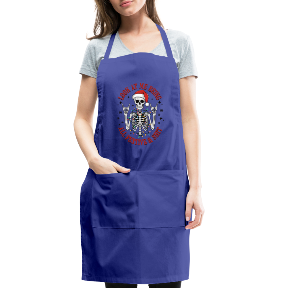 Look At Me Being All Festive and Shit (Christmas) Adjustable Apron - royal blue