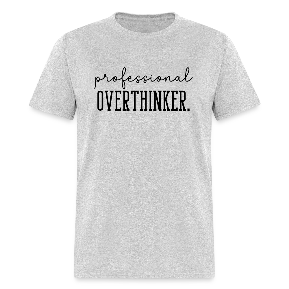 Professional Overthinker T-Shirt - heather gray