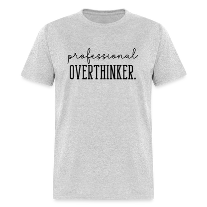 Professional Overthinker T-Shirt - heather gray