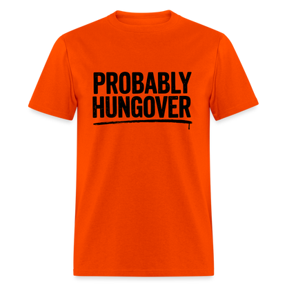 Probably Hungover T-Shirt - orange