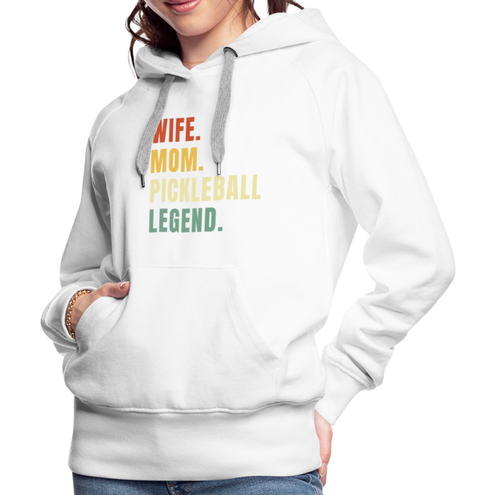 Wife Mom Pickleball Legend Women’s Premium Hoodie - white