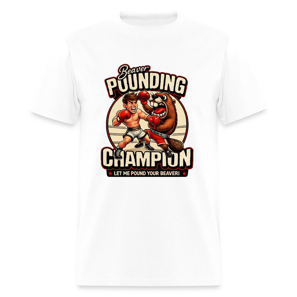 Beaver Pounding Champion Funny Adult Humor Graphic T-Shirt - white