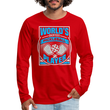 World's Okayest Pickleball Player Men's Premium Long Sleeve T-Shirt - red