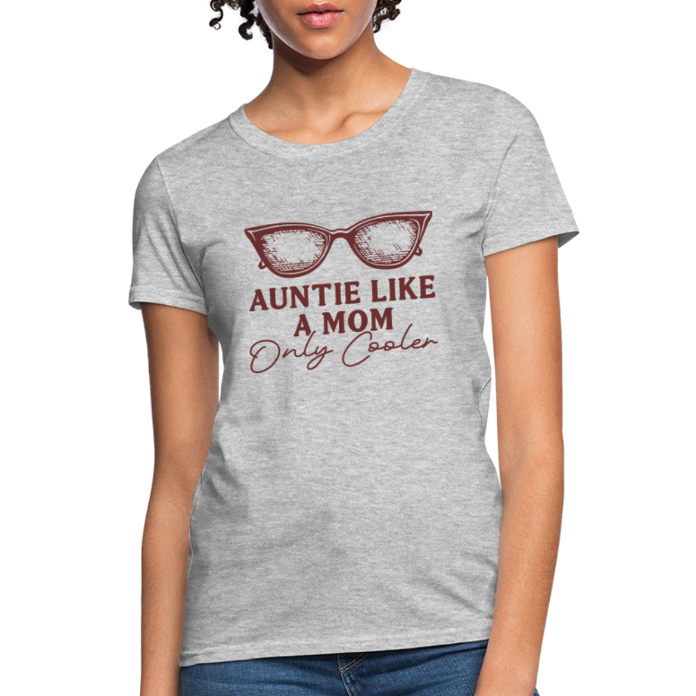 Auntie Like A Mom Only Cooler Women's Contoured T-Shirt - heather gray