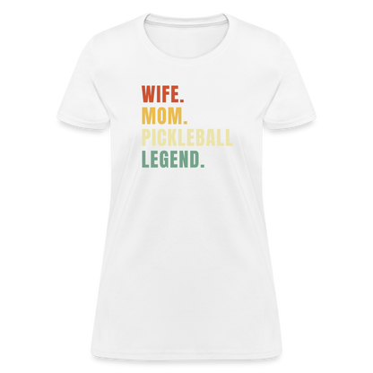 Wife Mom Pickleball Legend Women's Contoured T-Shirt - white