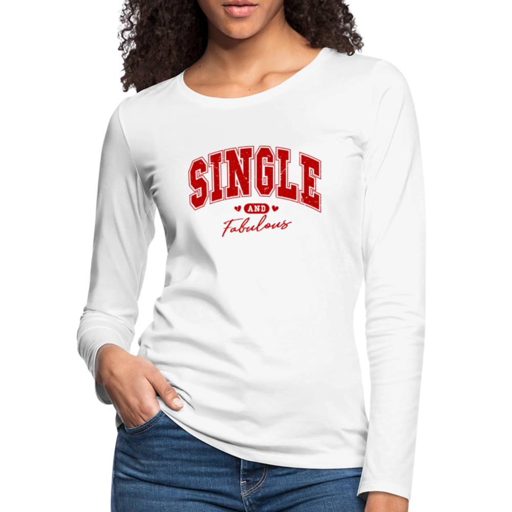 Single and Fabulous Women's Premium Long Sleeve T-Shirt - white