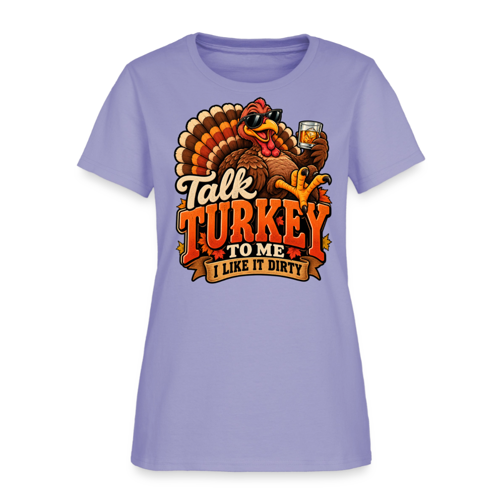 Talk Turkey to Me – I Like It Dirty Women’s T-Shirt - lavender