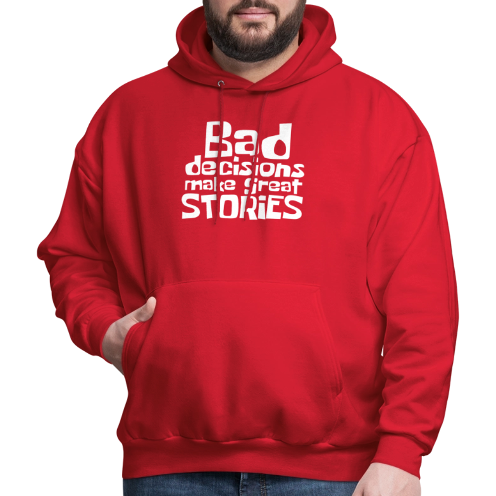 Bad Decisions Make Great Stories Hoodie (White Letters) - red