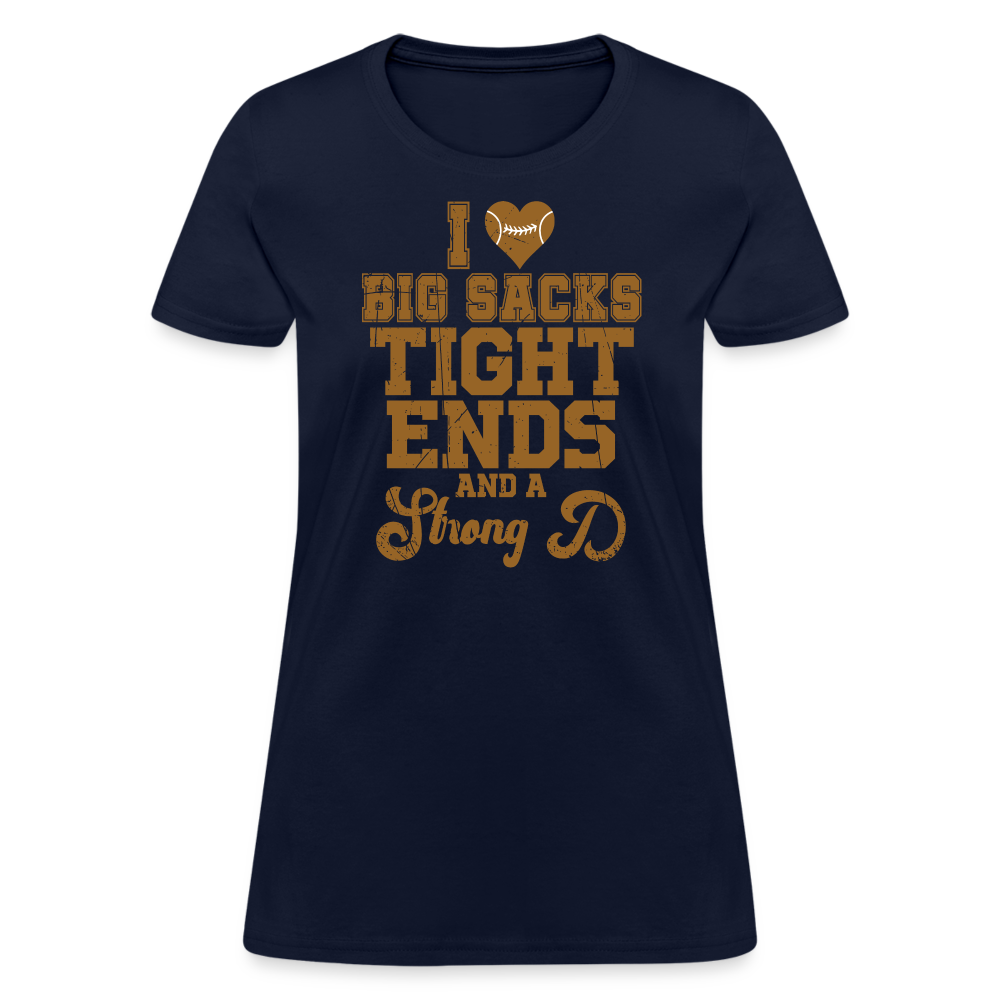 I Heart Big Sacks Tight Ends and A Strong D Women's T-Shirt (Football Season) - navy