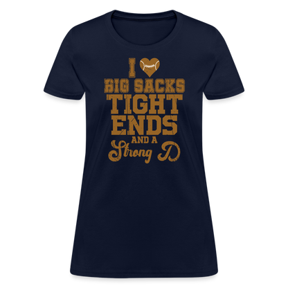 I Heart Big Sacks Tight Ends and A Strong D Women's T-Shirt (Football Season) - navy